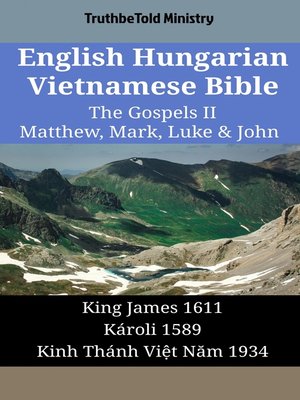 cover image of English Hungarian Vietnamese Bible--The Gospels II--Matthew, Mark, Luke & John
